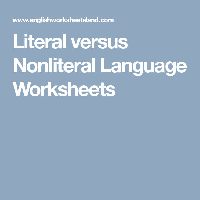 Literal Versus Nonliteral Language Worksheets Language Worksheets 