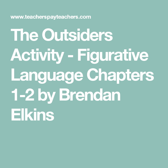 The Outsiders Activity Figurative Language Chapters 1 2 By Brendan 